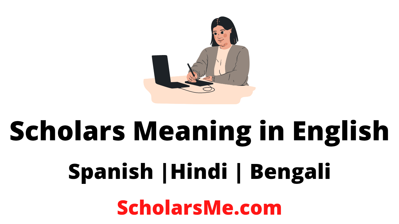 scholars-meaning-in-english-spanish-hindi-and-bengali