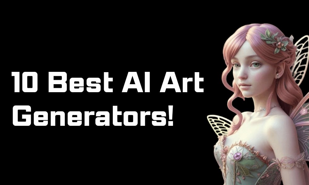 10 Best AI Art generators