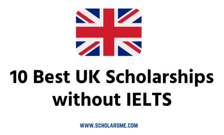 10 UK Scholarships without IELTS