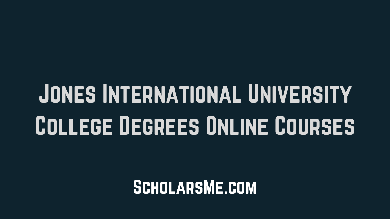 You are currently viewing Jones International University | College Degrees & Online Courses