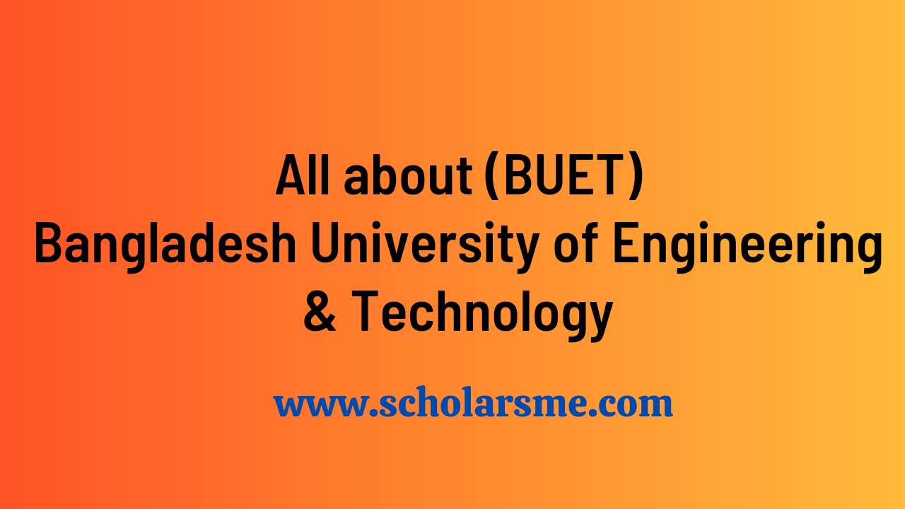 Read more about the article Bangladesh University of Engineering and Technology | BUET সম্পর্কে বিস্তারিত জানুন