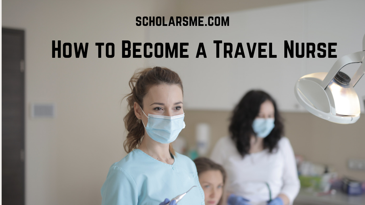 You are currently viewing How to Become a Travel Nurse | Step by Step Traveling Nursing Guide