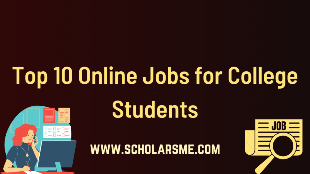 Top 10 Online Jobs for College Students  Earn Money Online Fast