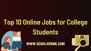 Read more about the article Top 10 Online Jobs for College Students | Earn Money Online Fast