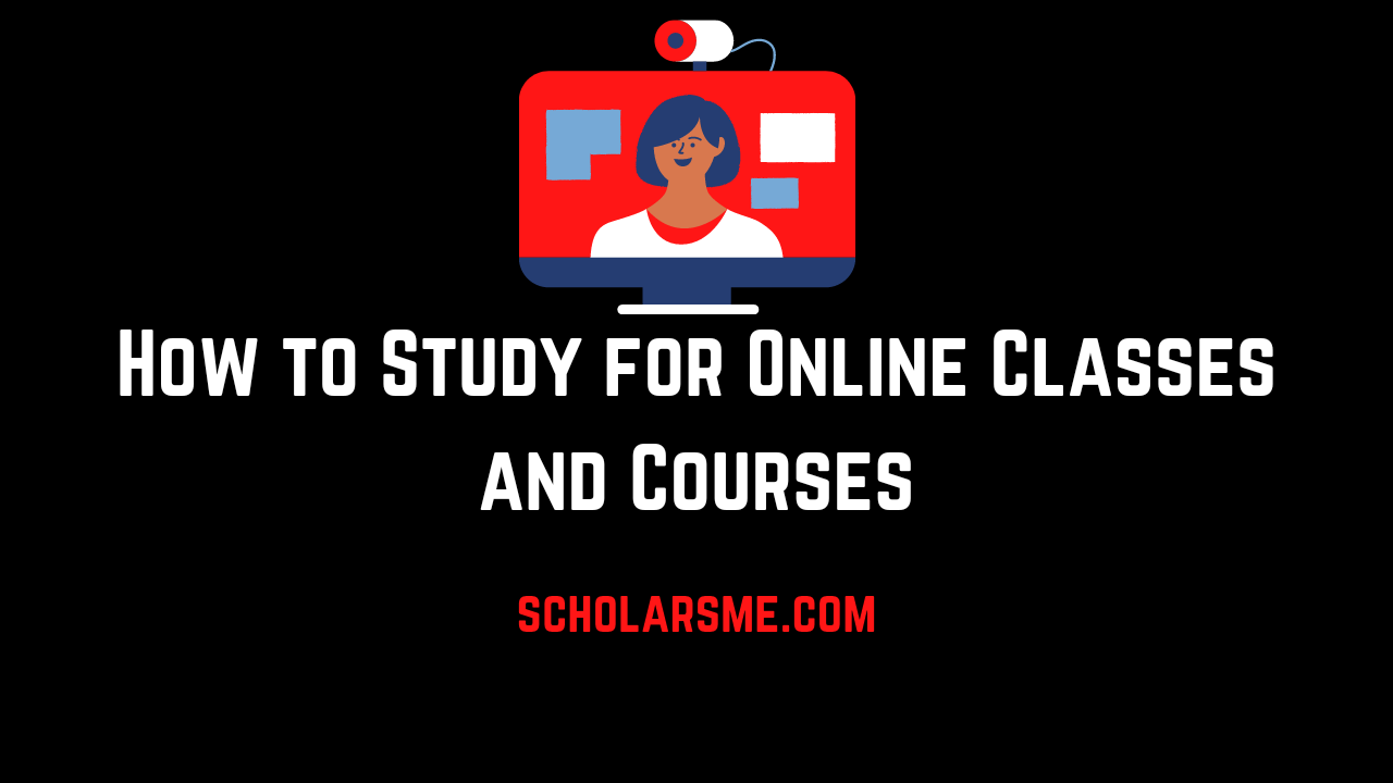You are currently viewing How to Study for Online Classes and Courses