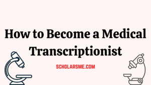 Read more about the article How to Become a Medical Transcription | Get Transcriptionist Diploma