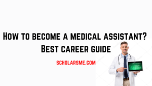 Read more about the article How to Become a Medical Assistant: Best Career Guide