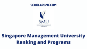 Read more about the article Singapore Management University Ranking and Programs