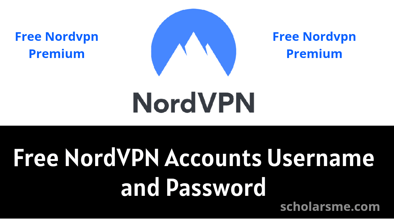 Free NordVPN accounts Username and Password in 2022