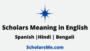 Read more about the article Scholars Meaning in English, Spanish, Hindi and Bengali
