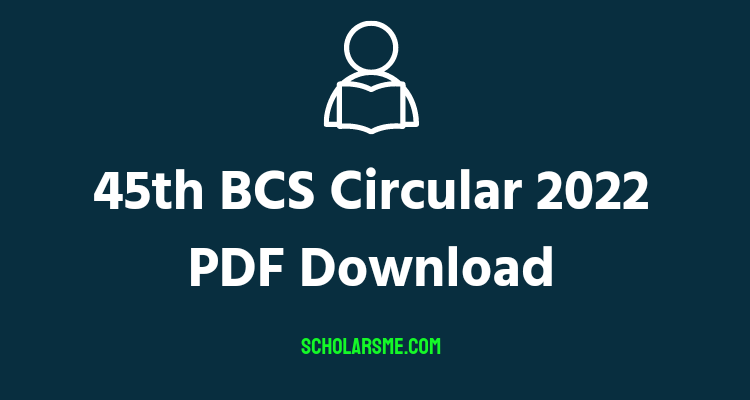 You are currently viewing 45th BCS Circular 2022