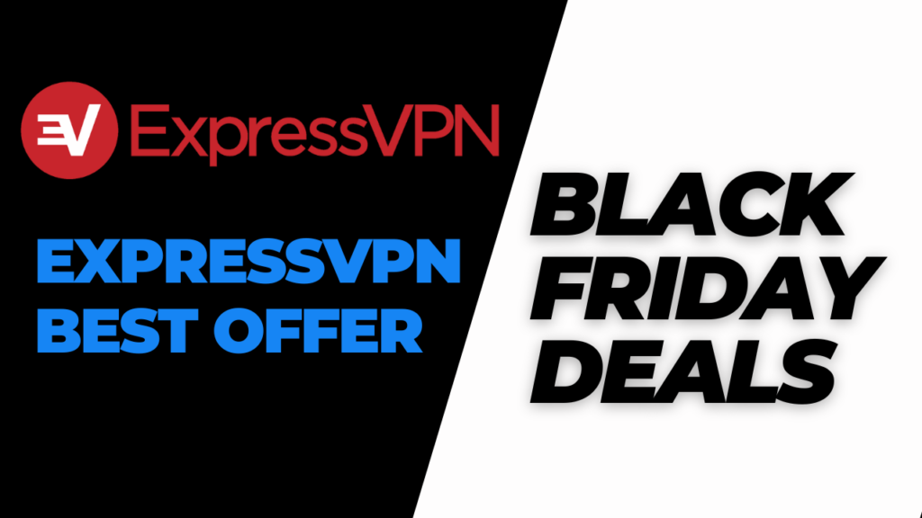 ExpressVPN Black Friday Deals Best VPN Deals 2023