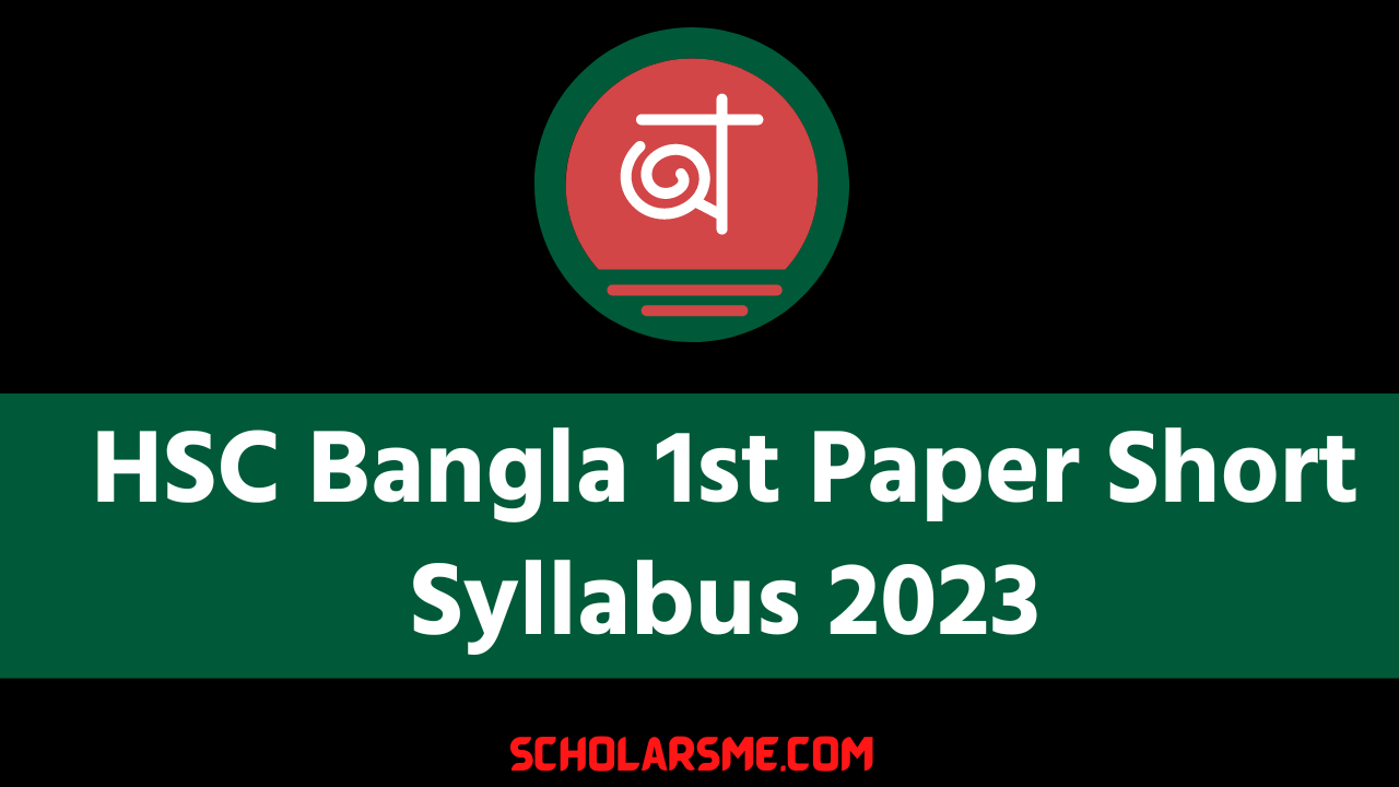 HSC Bangla 1st Paper Short Syllabus 2023