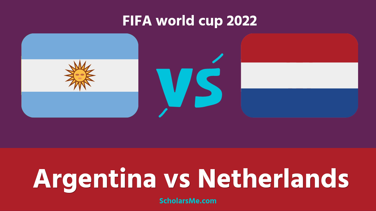 You are currently viewing আর্জেন্টিনা বনাম নেদারল্যান্ডস লাইভ | আর্জেন্টিনা বনাম নেদারল্যান্ডস পরিসংখ্যান | Argentina vs Netherlands live