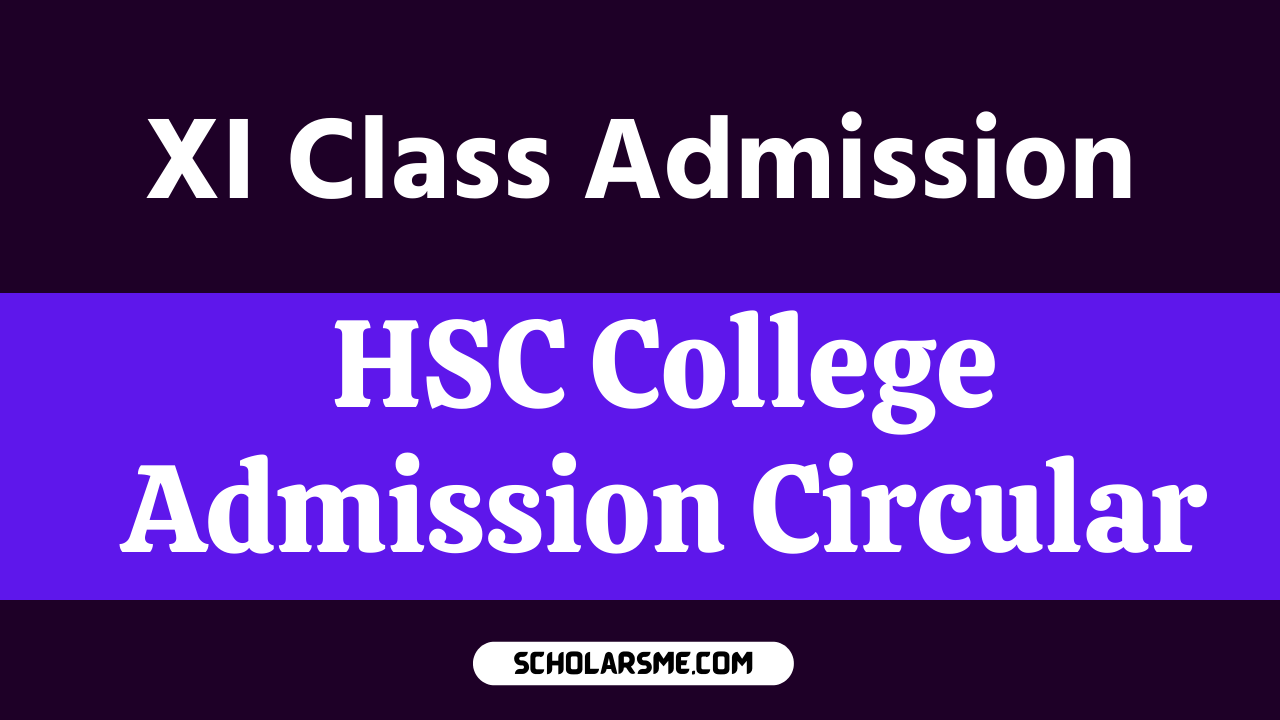 You are currently viewing XI Class Admission System 2022-23 | HSC College Admission Circular
