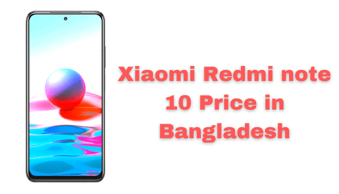 Xiaomi Redmi note 10 Price in Bangladesh | শাওমি রেডমি নোট ১০ দাম কত বাংলাদেশে