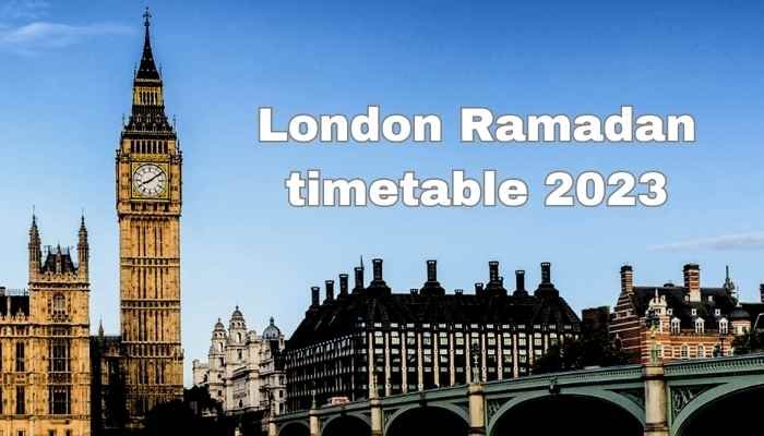 London Ramadan timetable 2023 | লন্ডনের রমজানের ক্যালেন্ডার ২০২৩