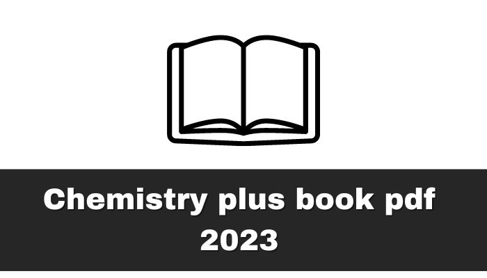 কেমিস্ট্রি প্লাস বই পিডিএফ ২০২৩ | Chemistry plus book pdf 2023