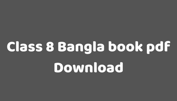 Class 8 Bangla book pdf Download
