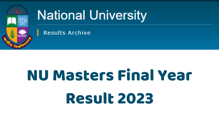 NU Masters Final Year Result 2023 | মাস্টার্স ফাইনাল রেজাল্ট চেক করুন